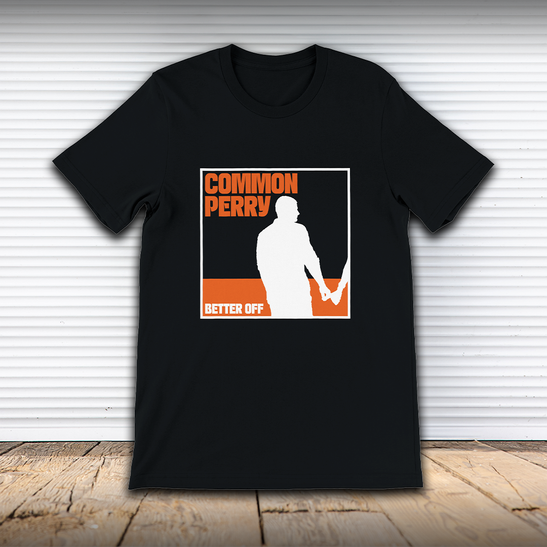 BETTER OFF - Limited Edition Tee